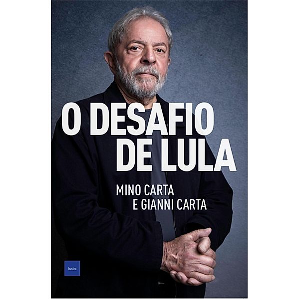 O desafio de Lula, Mino Carta, Gianni Carta