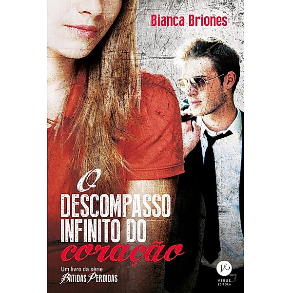 O descompasso infinito do coração - Batidas perdidas - vol. 2 / Batidas perdidas Bd.2, Bianca Briones