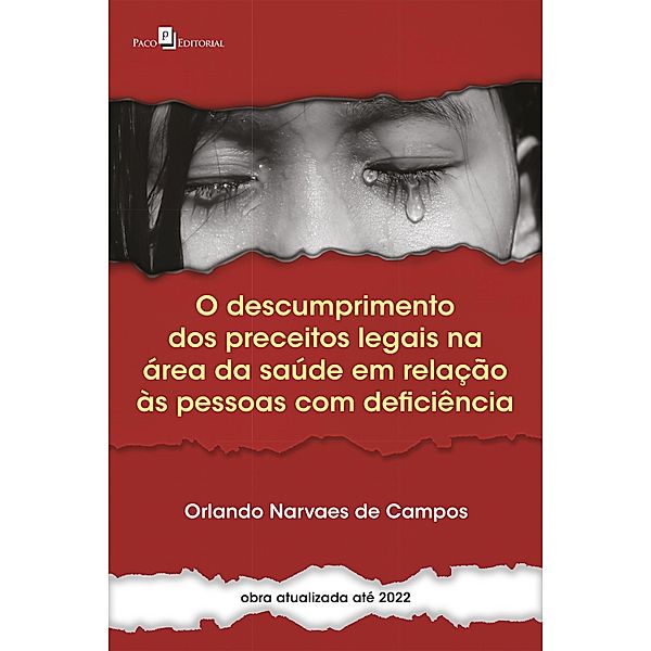 O descumprimento dos preceitos legais na área da saúde em relação às pessoas com deficiência, Orlando Narvaes de Campos