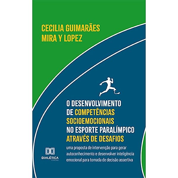 O desenvolvimento de competências socioemocionais no esporte paralímpico através de desafios, Cecilia Guimarães Mira y Lopez