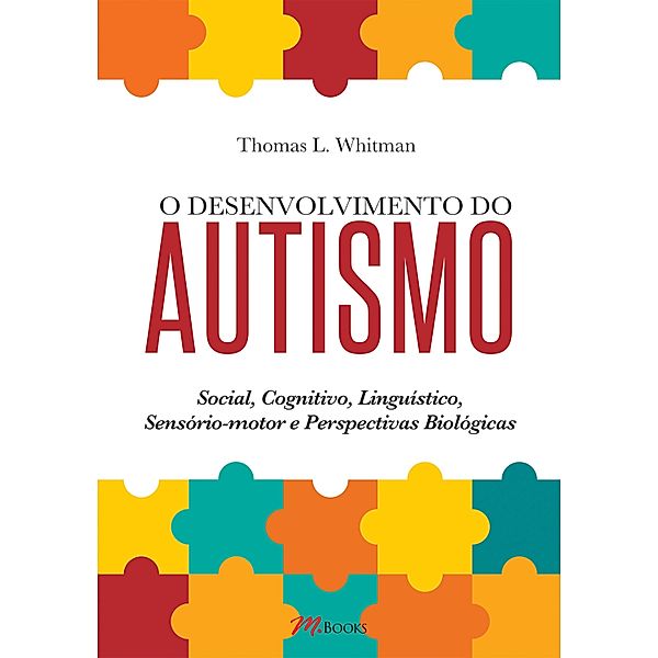 O desenvolvimento do autismo, Thomas L. Whitman