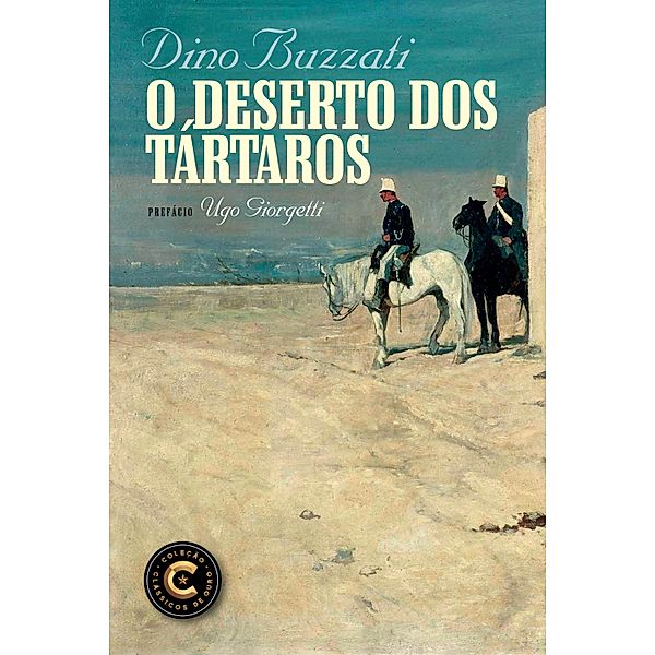 O deserto dos tártaros / Coleção Clássicos de Ouro, Dino Buzzati