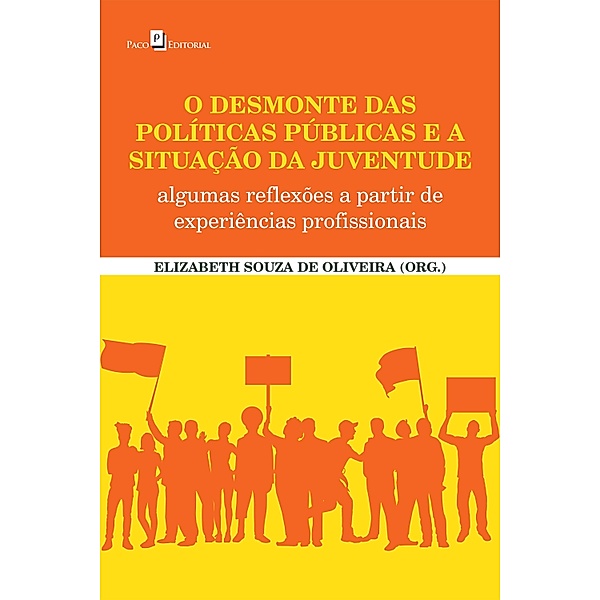 O desmonte das políticas públicas e a situação da juventude, Elizabeth Souza de Oliveira