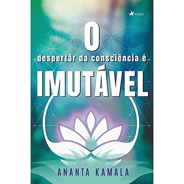 O Despertar da Consciência é Imutável, Ananta Kamala