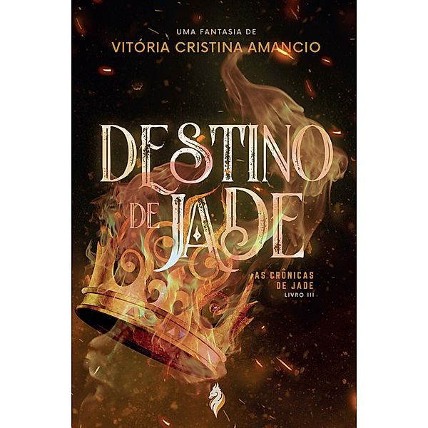 O Destino de Jade / As Crônicas de Jade Bd.3, Vitória Amancio