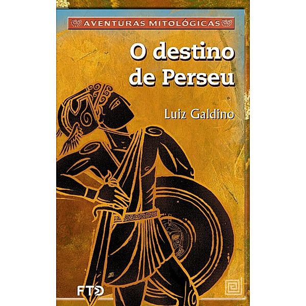 O destino de Perseu / Aventuras mitológicas, Luiz Galdino