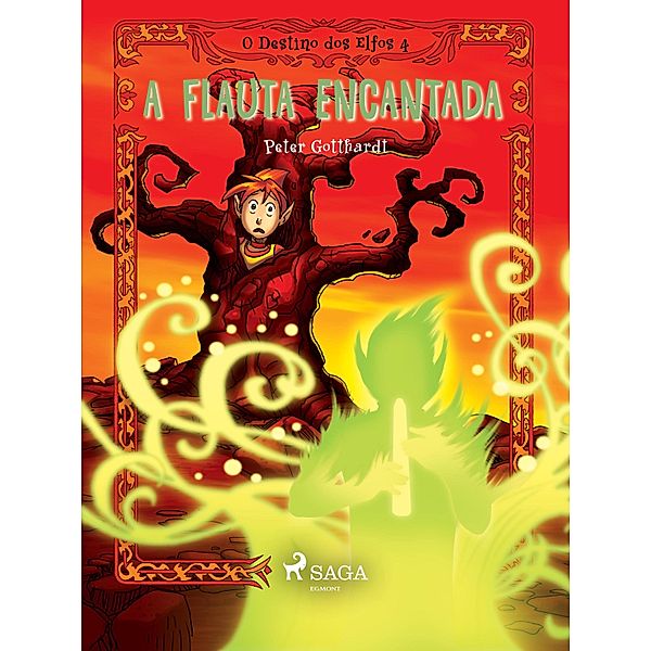 O Destino dos Elfos 4: A Flauta Encantada / O Destino dos Elfos Bd.4, Peter Gotthardt