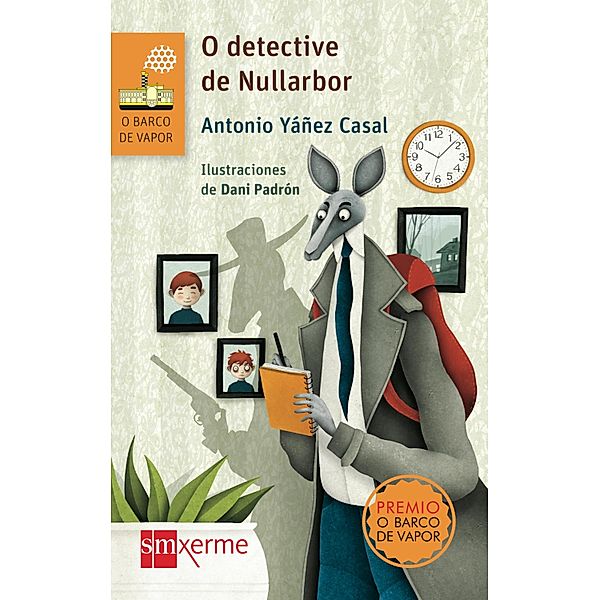 O detective de Nullarbor / El Barco de Vapor Naranja, Antonio Yánez Casal