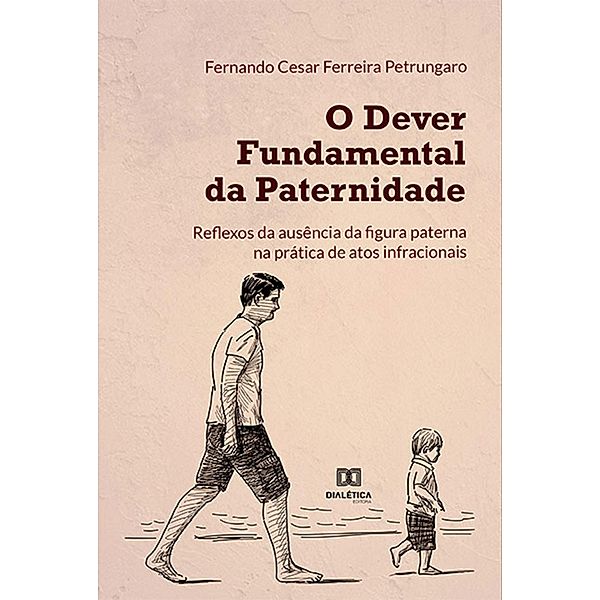 O dever fundamental da paternidade, Fernando Cesar Ferreira Petrungaro