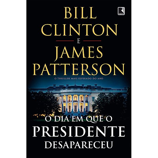 O dia em que o presidente desapareceu, Bill Clinton, James Patterson