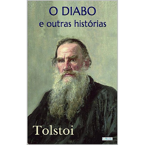O DIABO e Outras Histórias - Tolstoi, Leon Tolstoi