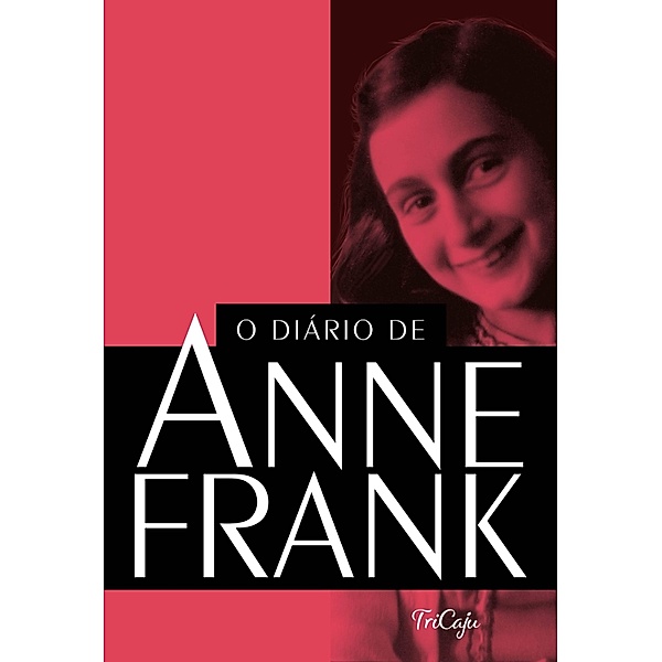 O diário de Anne Frank / Clássicos da literatura mundial, Anne Frank