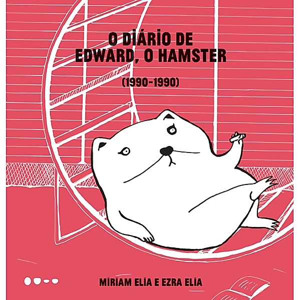 O diário de Edward, o hamster, Mariam Elia, Ezra Elia