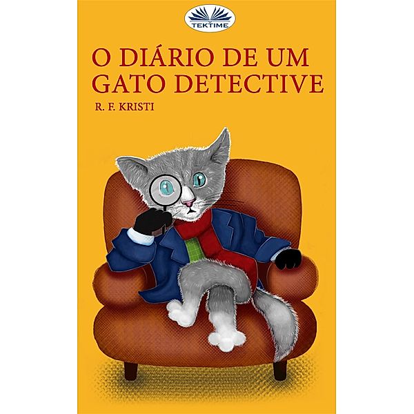 O Diário De Um Gato Detective, R. F. Kristi