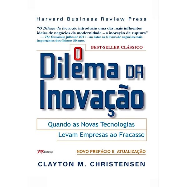 O dilema da inovação, Clayton M. Christensen