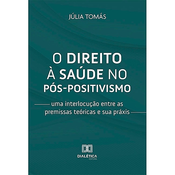 O direito à saúde no pós-positivismo, Júlia Tomás