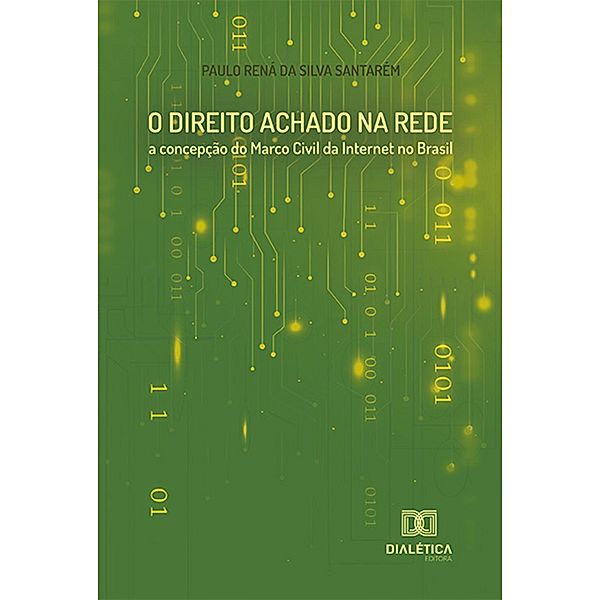 O Direito Achado na Rede, Paulo Rená da Silva Santarém