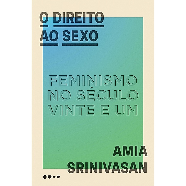 O direito ao sexo, Amia Srinivasan