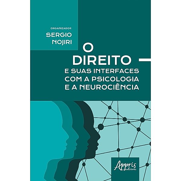 O Direito e Suas Interfaces com a Psicologia e a Neurociência, Sergio Nojiri