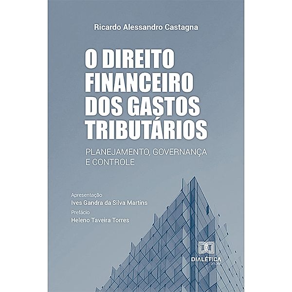 O direito financeiro dos gastos tributários, Ricardo Alessandro Castagna