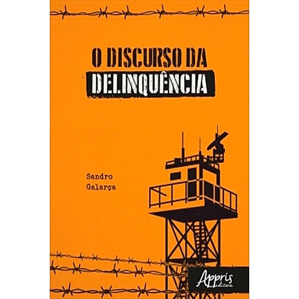 O Discurso da Delinquência, Sandro Galarça