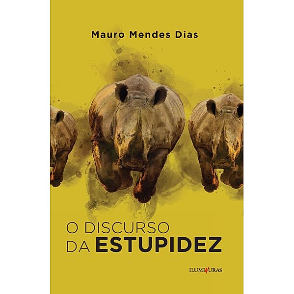 O discurso da estupidez, Mauro Mendes Dias