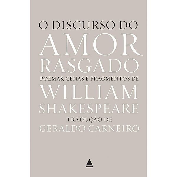 O discurso do amor rasgado, William Shakespeare, Geraldo Carneiro