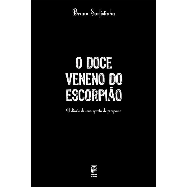 O doce veneno do escorpião, Bruna Surfistinha, Raquel Pacheco