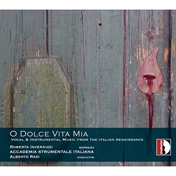 O Dolce Vita Mia-Musik Der Ital.Renaissance, Invernizzi, Rasi, Accademia Strumentale Italiana