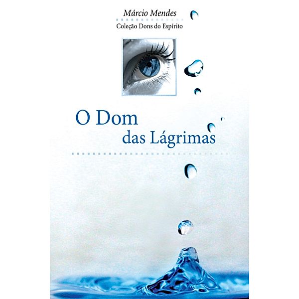 O Dom das Lágrimas / Dons do Espírito, Márcio Mendes