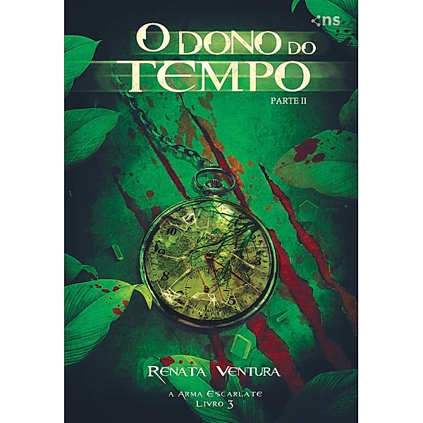 O Dono do Tempo / A Arma Escarlate Bd.4, Renata Ventura