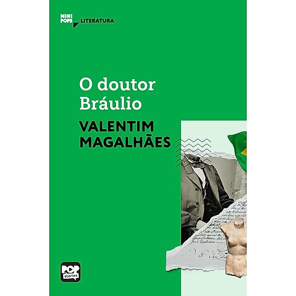 O doutor Bráulio, Valentim Magalhães