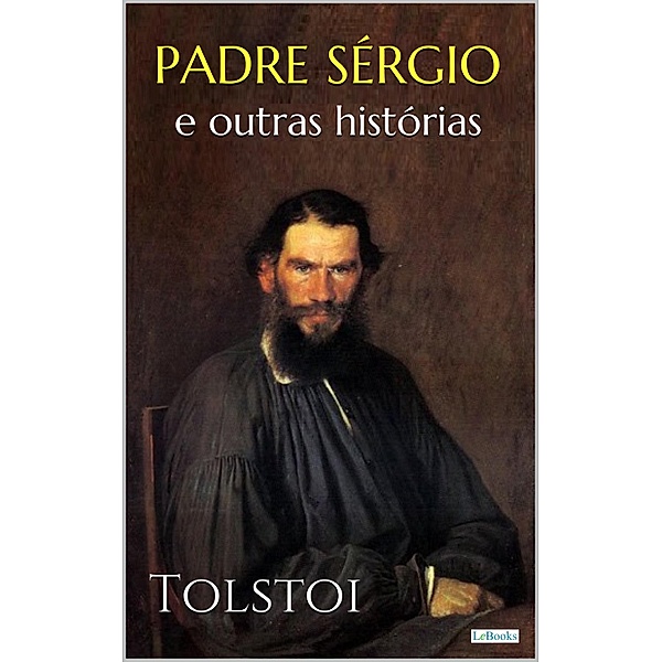 O DRAMA DO PADRE SÉRGIO, Leon Tolstoi