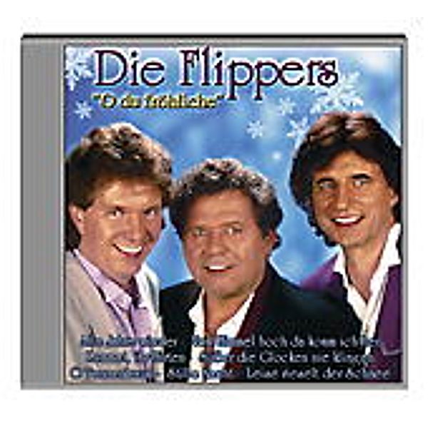 O DU FRÖHLICHE, Die Flippers