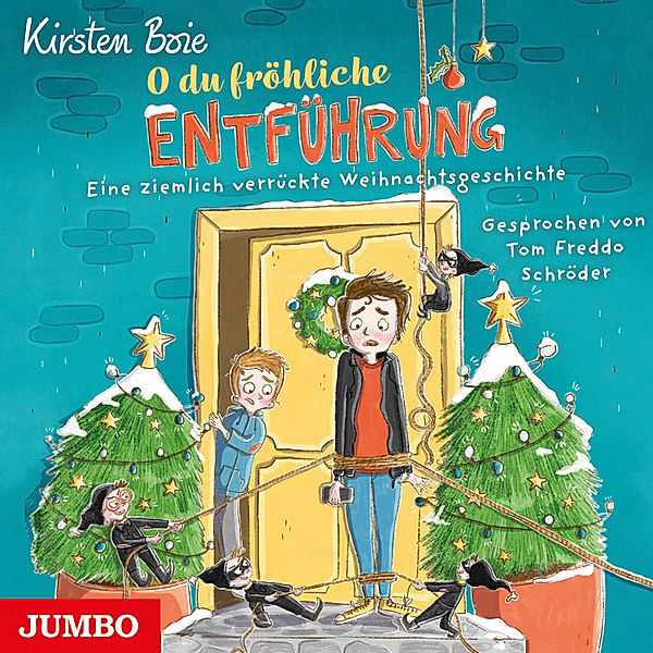 O du fröhliche Entführung. Eine ziemlich verrückte Weihnachtsgeschichte, Kirsten Boie