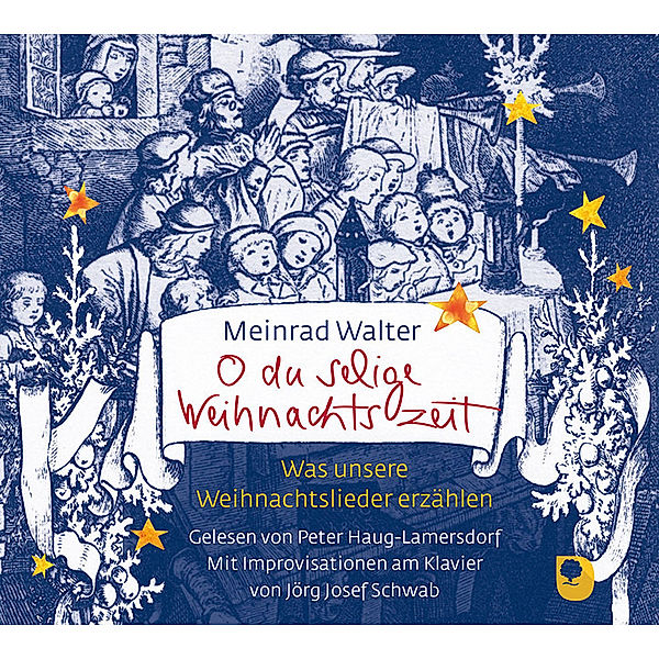 O du selige Weihnachtszeit,2 Audio-CDs, Meinrad Walter