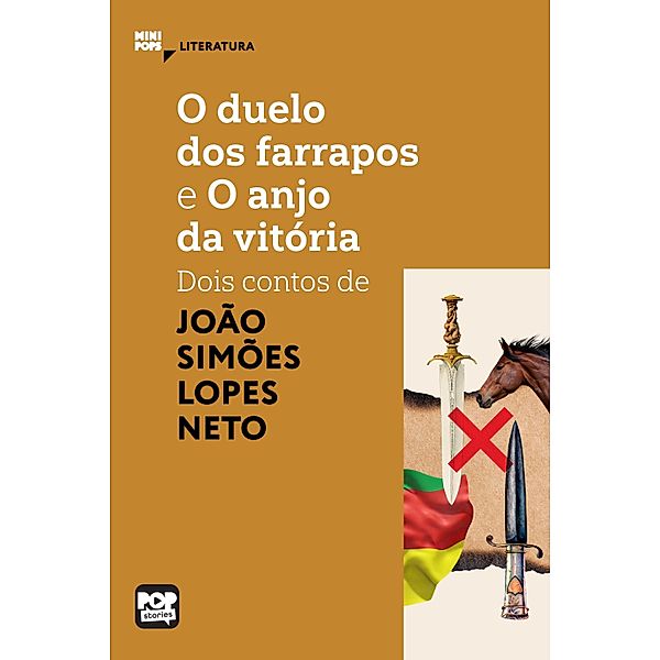 O duelo dos farrapos e O anjo da Vitória: dois contos de Simões Lopes Neto / MiniPops, Simões Lopes Neto