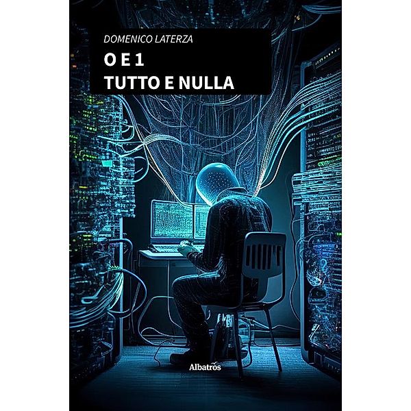 O e 1. Tutto e nulla, Domenico Laterza