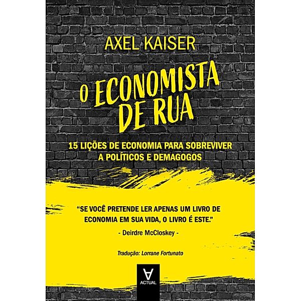 O Economista de Rua, Axel Kaiser