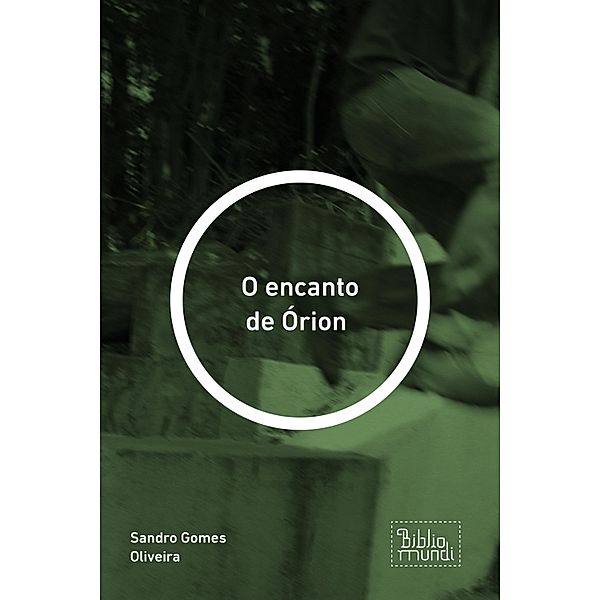 O encanto de Órion, Sandro Gomes Oliveira