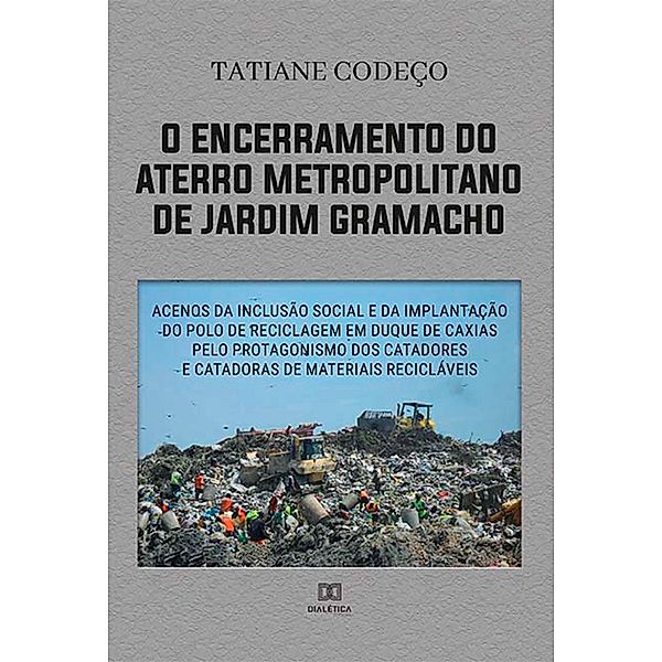 O encerramento do aterro metropolitano de Jardim Gramacho, Tatiane Codeço