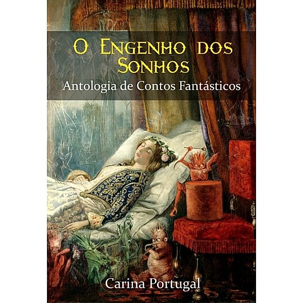 O Engenho dos Sonhos: Antologia de Contos Fantásticos, Carina Portugal