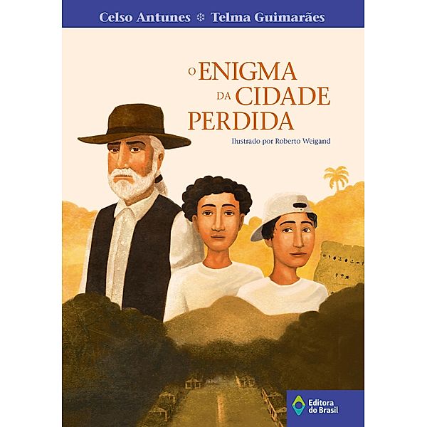 O enigma da cidade perdida / Tempo de Literatura, Celso Antunes, Telma Guimarães