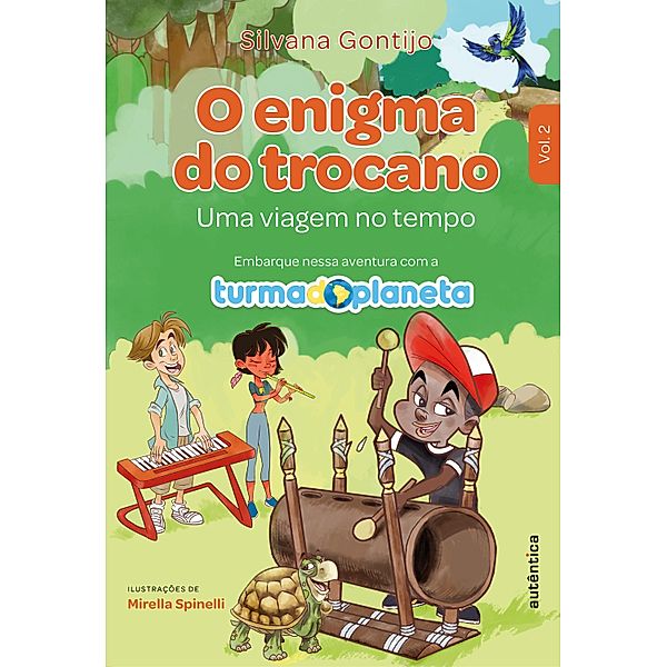 O enigma do trocano / Turma do Planeta Bd.2, Silvana Gontijo