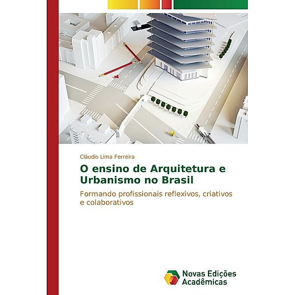 O ensino de Arquitetura e Urbanismo no Brasil, Cláudio Lima Ferreira