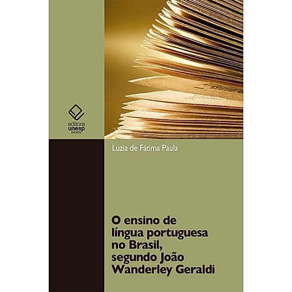 O ensino de língua portuguesa no Brasil, segundo João Wanderley Geraldi, Luzia de Fatima Paula