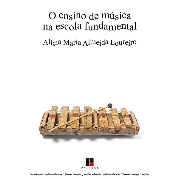 O Ensino de música na escola fundamental, Alícia Maria Almeida Loureiro