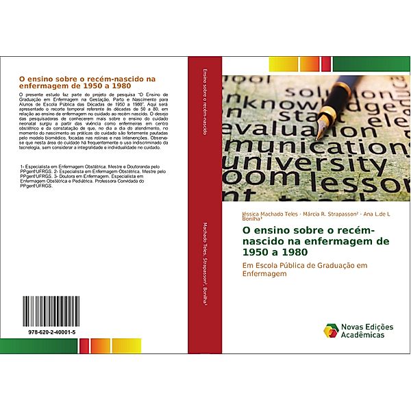 O ensino sobre o recém-nascido na enfermagem de 1950 a 1980, Jéssica Machado Teles, Márcia R. Strapasson², Ana L.de L Bonilha³