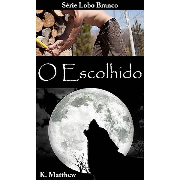 O Escolhido / Babelcube, K. Matthew