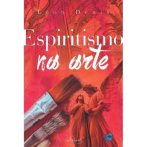 O Espiritismo na Arte, Léon Denis